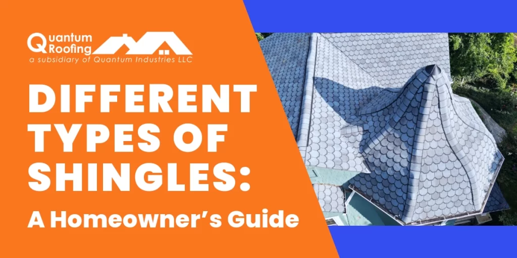 Quantum Roofing infographic on different types of shingles with an image of a complex roof