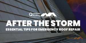 part of a house in the background with a blog title in the foreground: After the Storm: Essential Tips for Emergency Roof Repair by Quantum Roofing