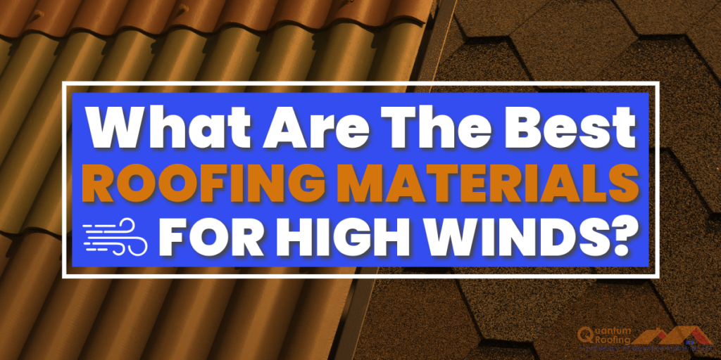Image of orange tiles with text: What Are The Best Roofing Materials For High Winds?